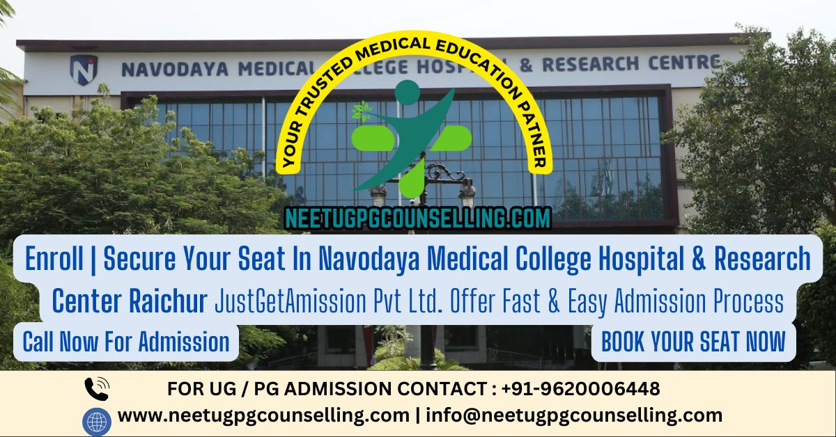 Navodaya Medical College Hospital & Research Center Raichur PG(MD/MS) : Admission 2024, Fees Structure, Seat Matrix, Courses Offered, Cutoff, Counselling, Contact